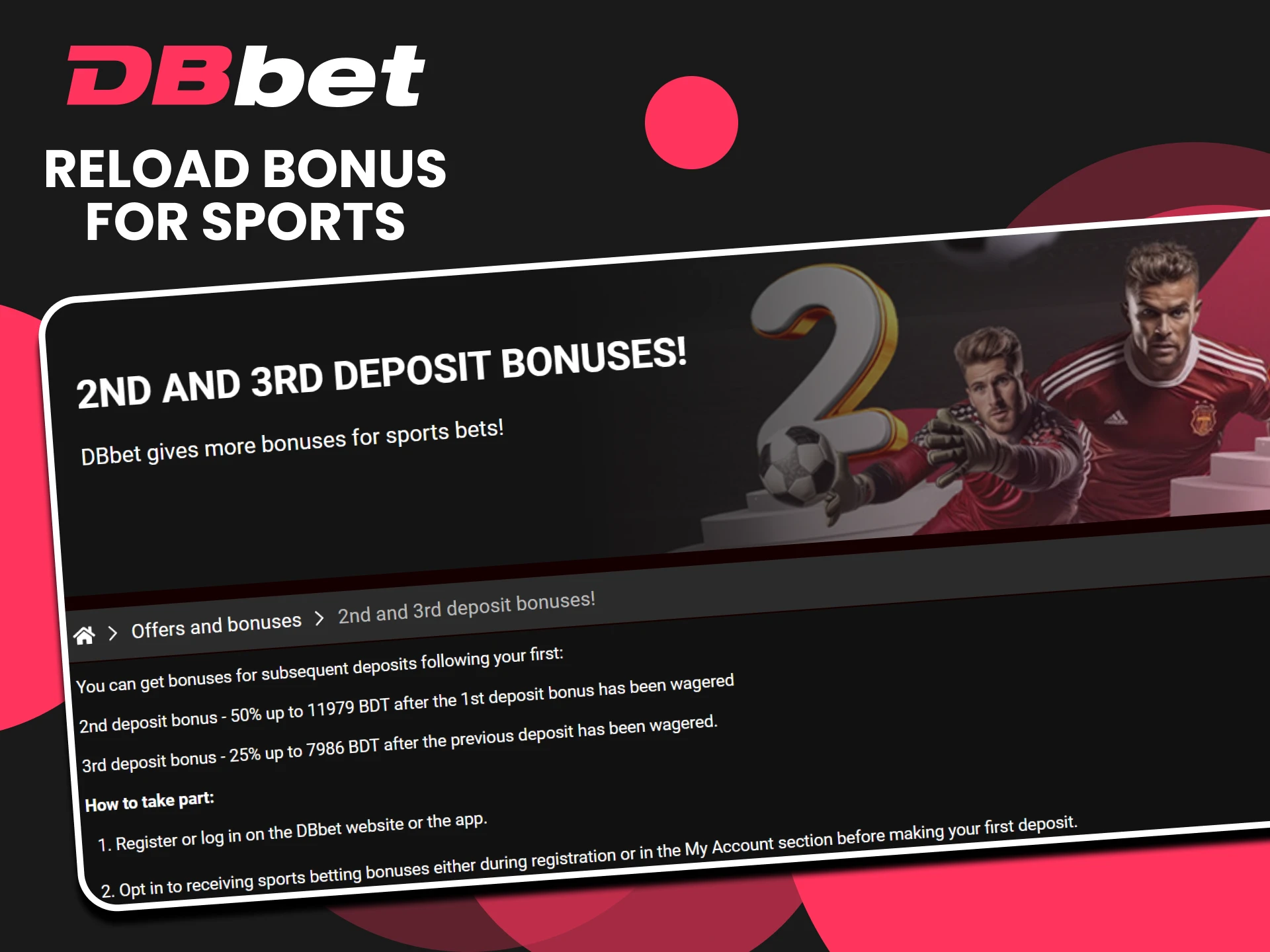Reload bonuses for sports will be given by the DBbet website.