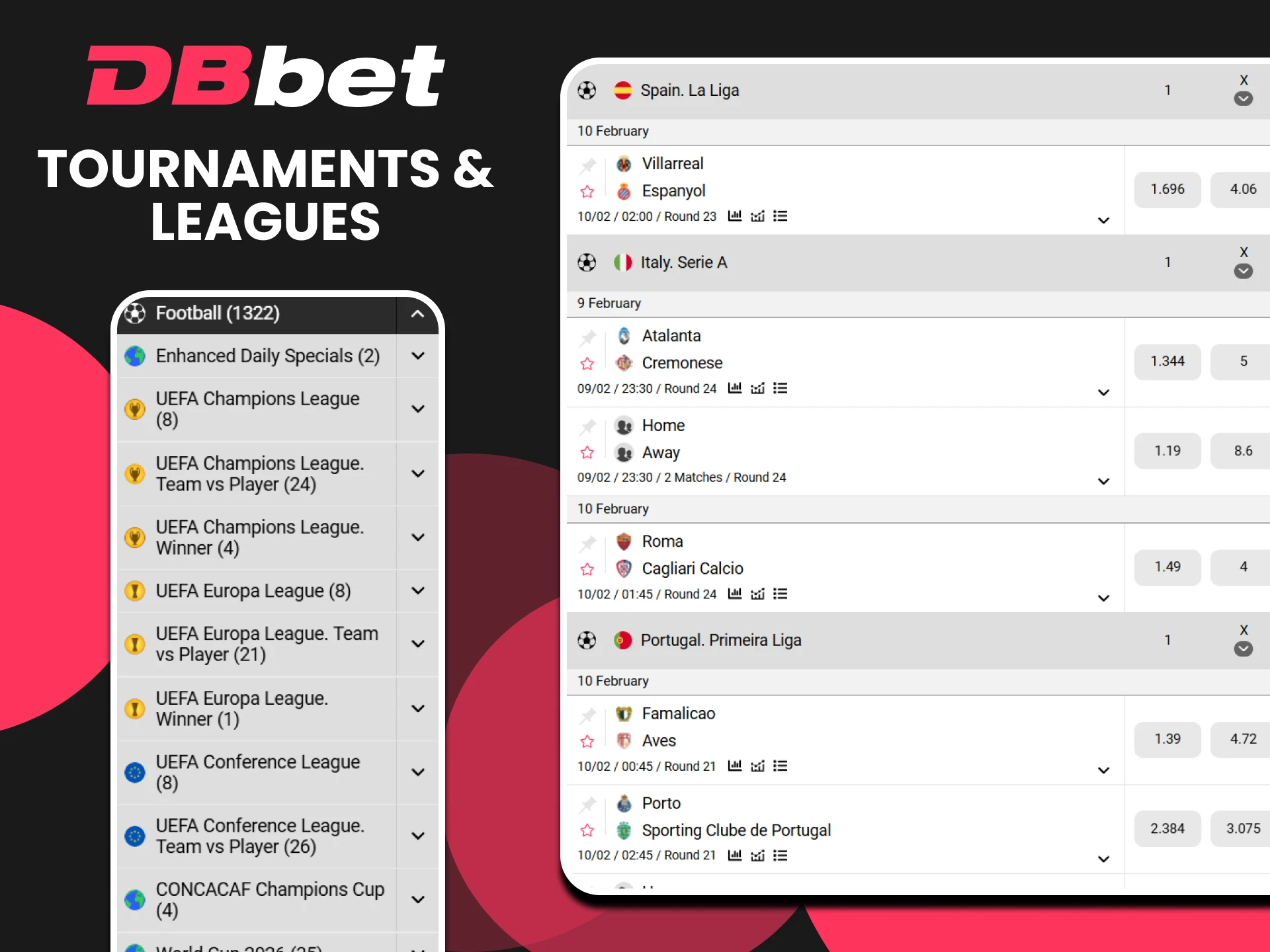 Various football tournaments from all over the world are available for betting on DBbet.