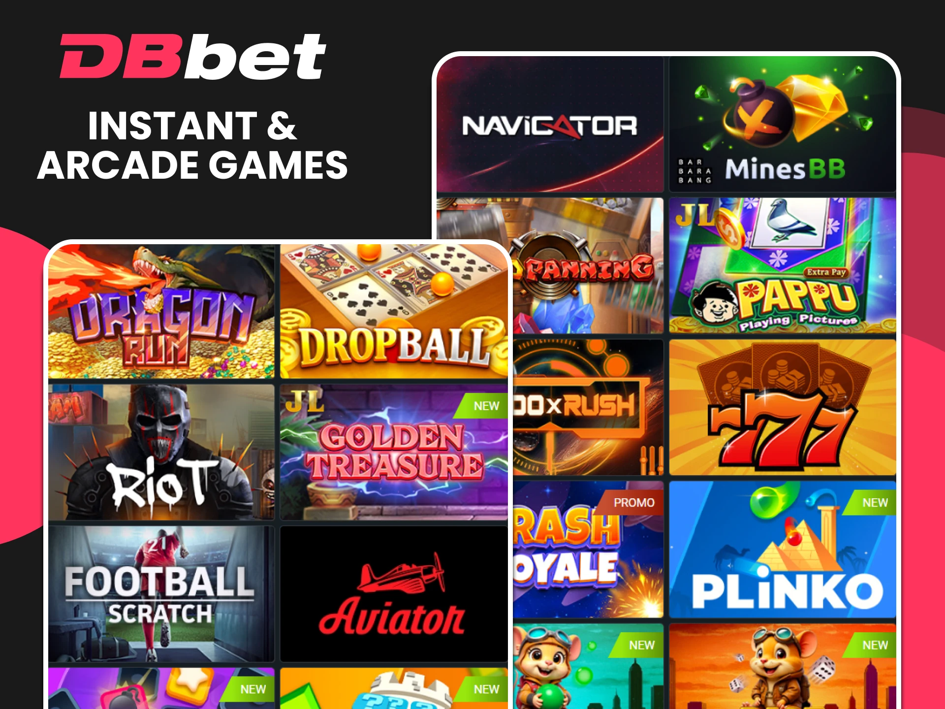 Instant and Arcade games are available on DBbet.