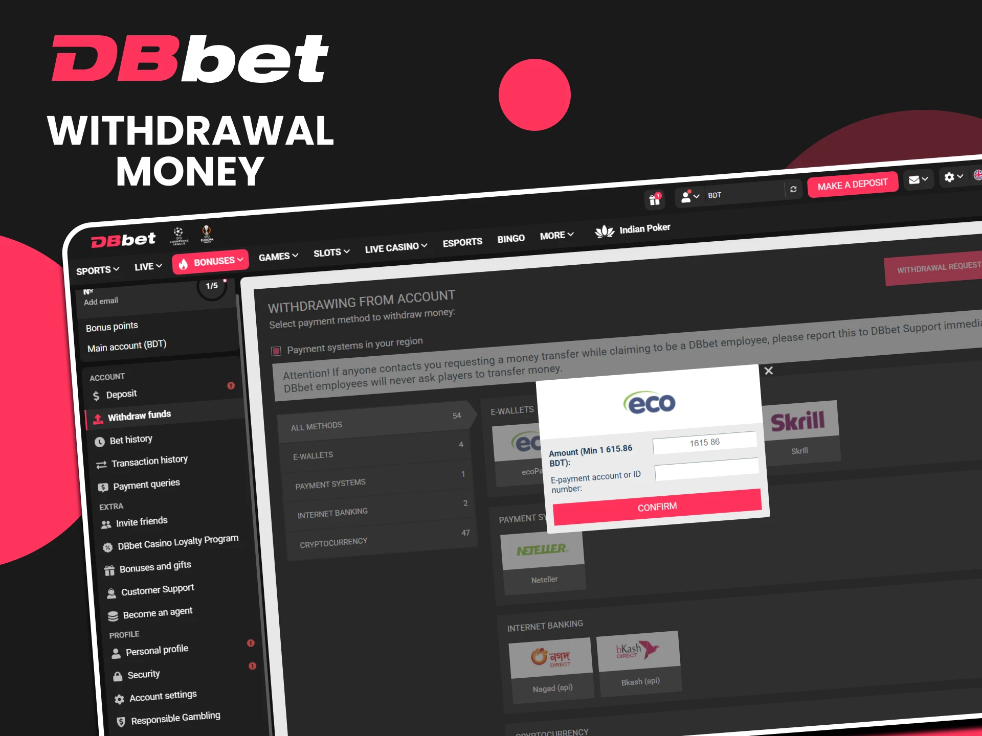 You can quickly withdraw your winnings from bets on DBbet.